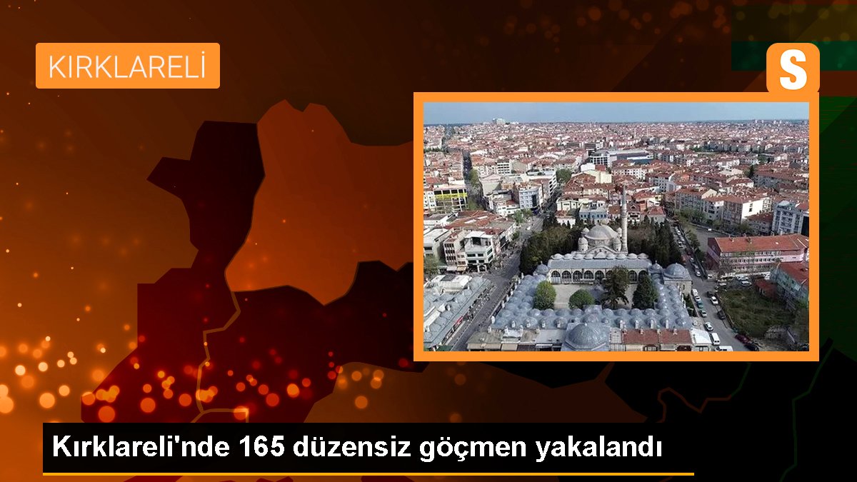 Kırklareli\'nde 165 düzensiz göçmen yakalandı
