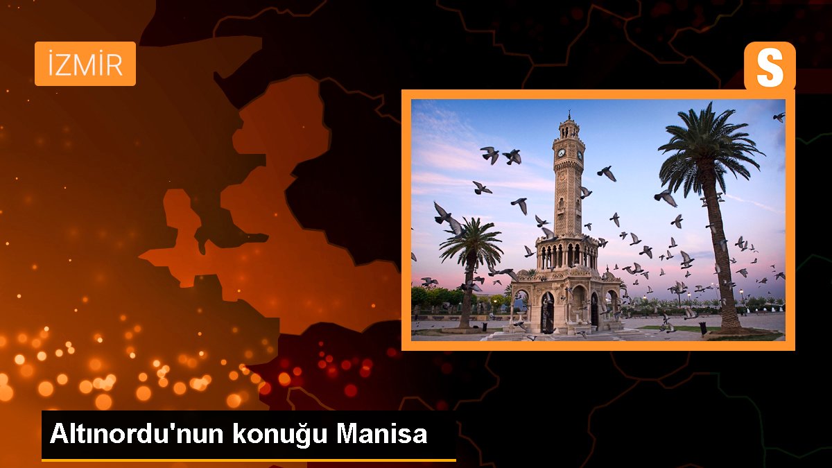 Altınordu\'nun konuğu Manisa