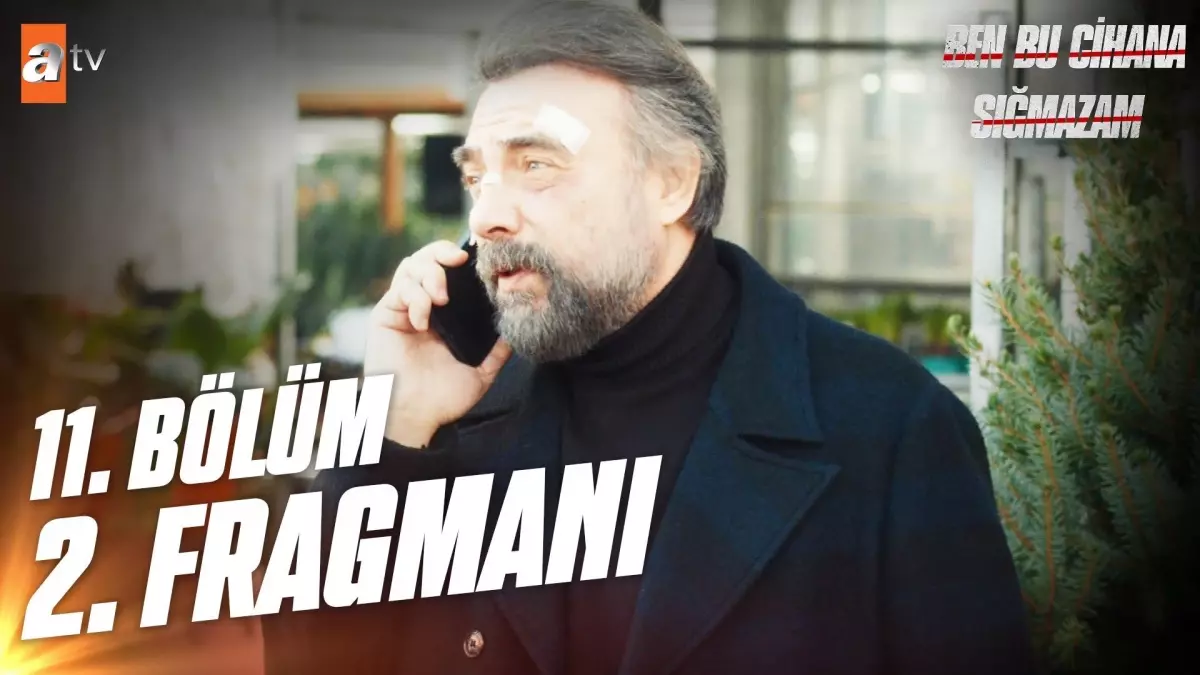 Ben Bu Cihana Sığmazam 11. Bölüm 2. Fragmanı| "Ben de sığar iki cihan.."