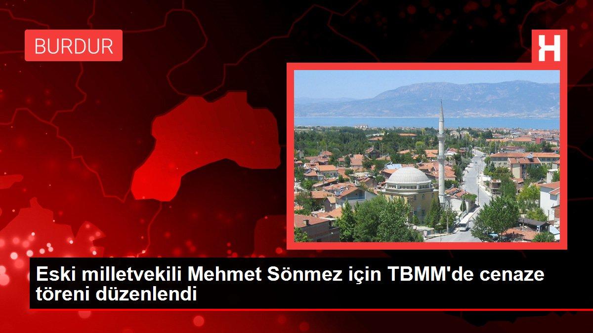 Eski milletvekili Mehmet Sönmez için TBMM'de cenaze töreni düzenlendi