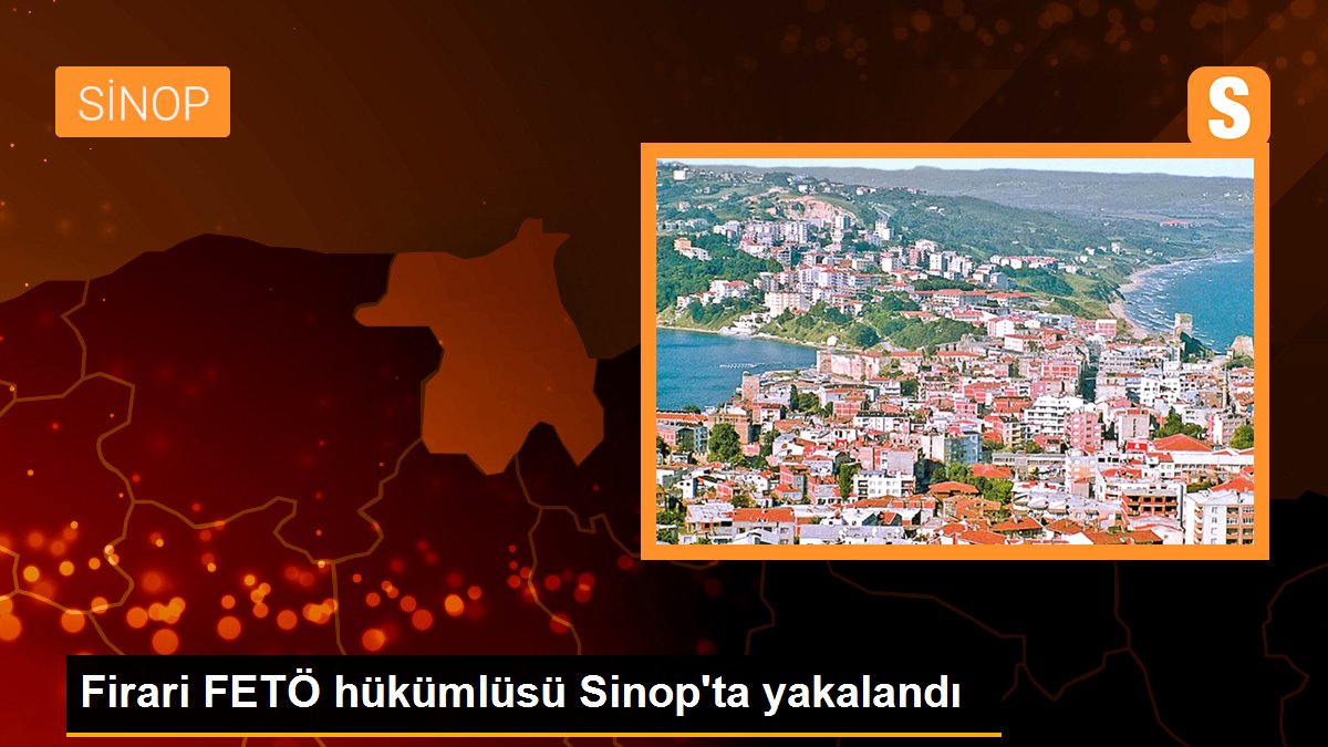 Firari FETÖ hükümlüsü Sinop\'ta yakalandı