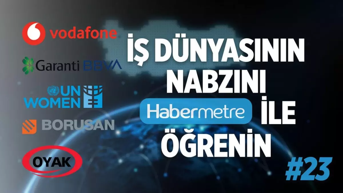 "Habermetre 21 - 27 Kasım 2022 Şirketler Gündemi ile iş dünyasından haftanın en önemli haberleri"