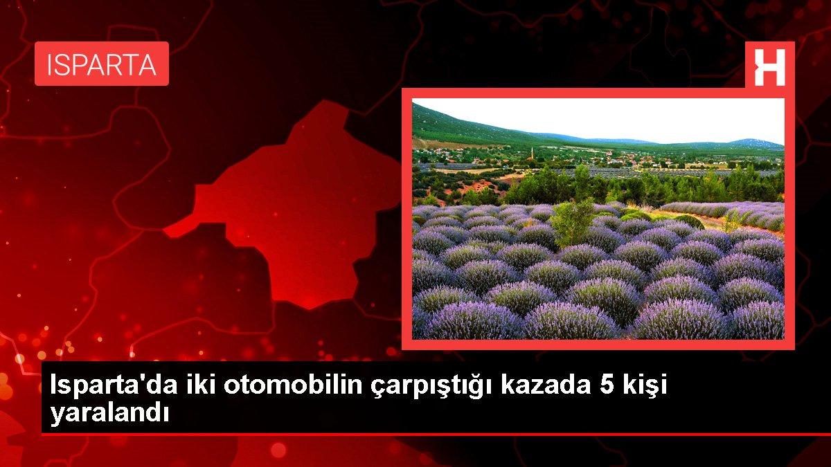 Isparta'da iki otomobilin çarpıştığı kazada 5 kişi yaralandı