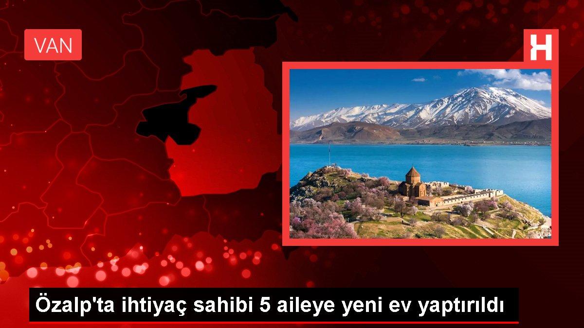 Özalp'ta ihtiyaç sahibi 5 aileye yeni ev yaptırıldı