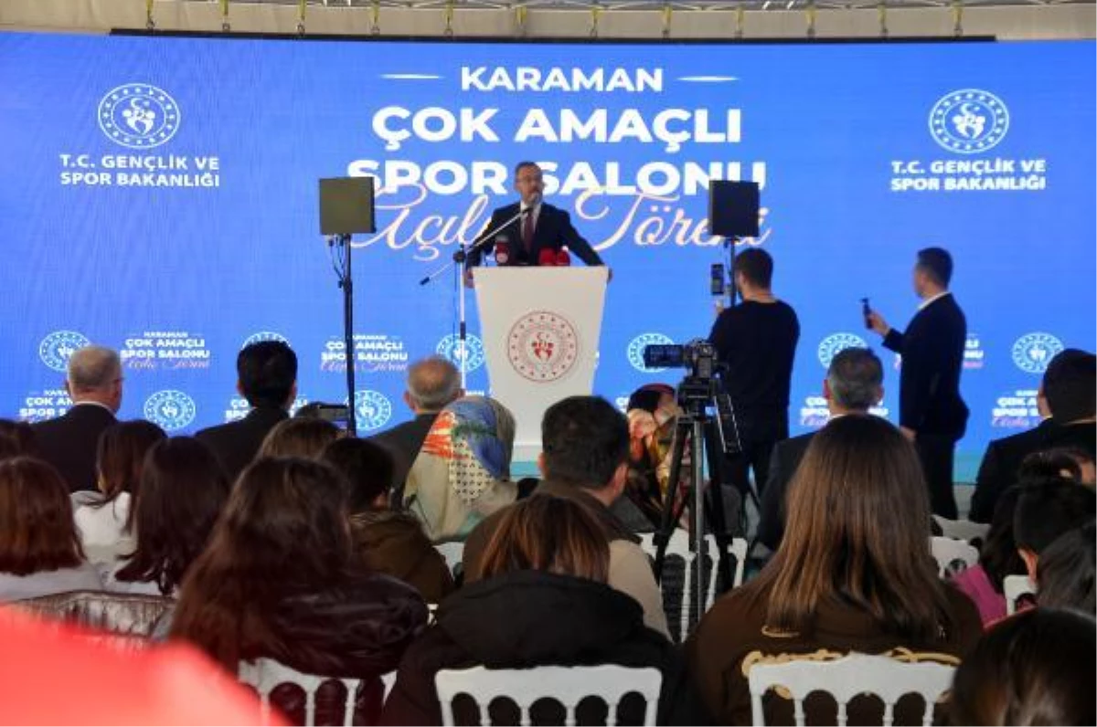 Gençlik ve Spor Bakanı Kasapoğlu, Karaman\'daki Çok Amaçlı Spor Salonu\'nun açılışında konuştu Açıklaması