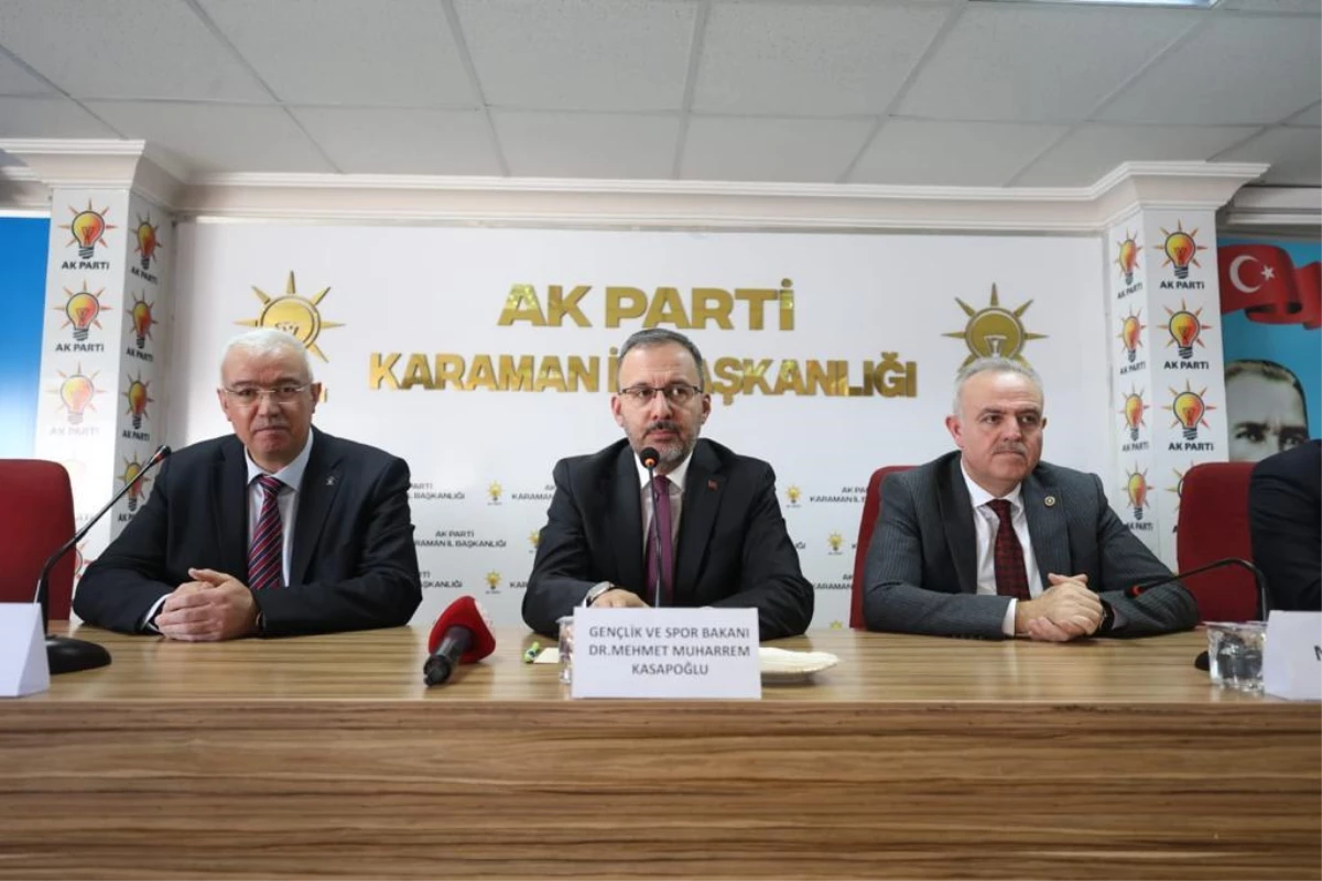 Gençlik ve Spor Bakanı Kasapoğlu, AK Parti Karaman İl Başkanlığında konuştu Açıklaması