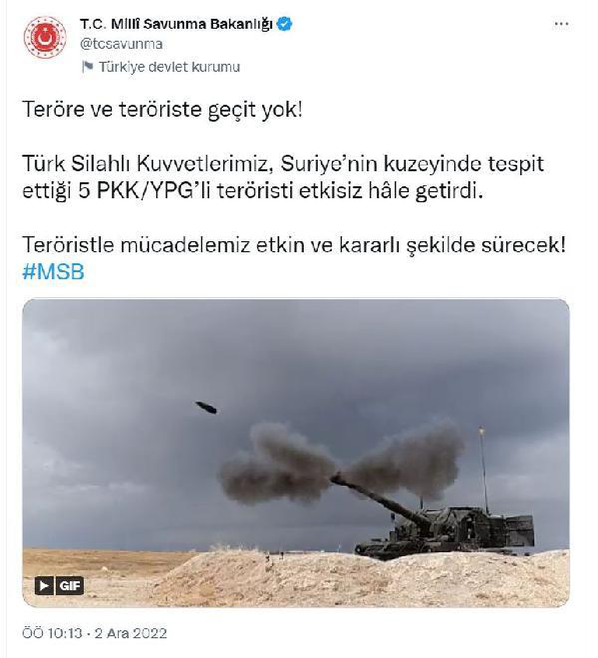 MSB: "Teröre ve teröriste geçit yok!Türk Silahlı Kuvvetlerimiz, Suriye\'nin kuzeyinde tespit ettiği 5 PKK/YPG\'li teröristi etkisiz hâle getirdi.
