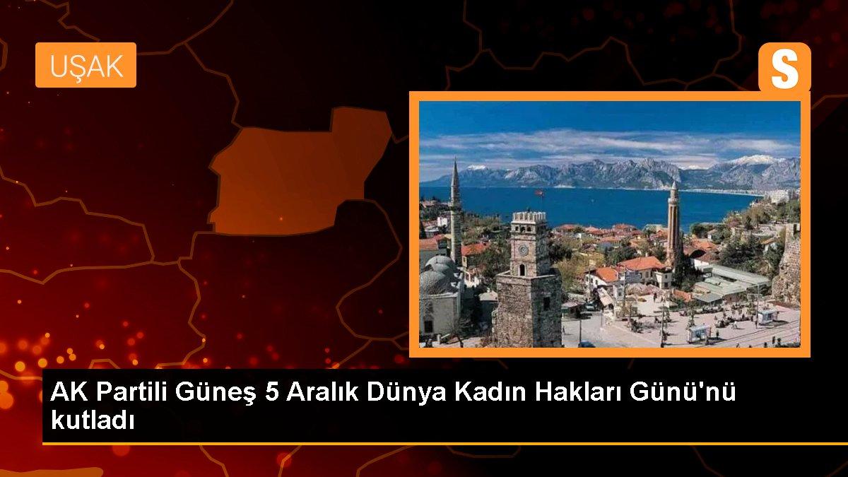 AK Partili Güneş 5 Aralık Dünya Kadın Hakları Günü\'nü kutladı