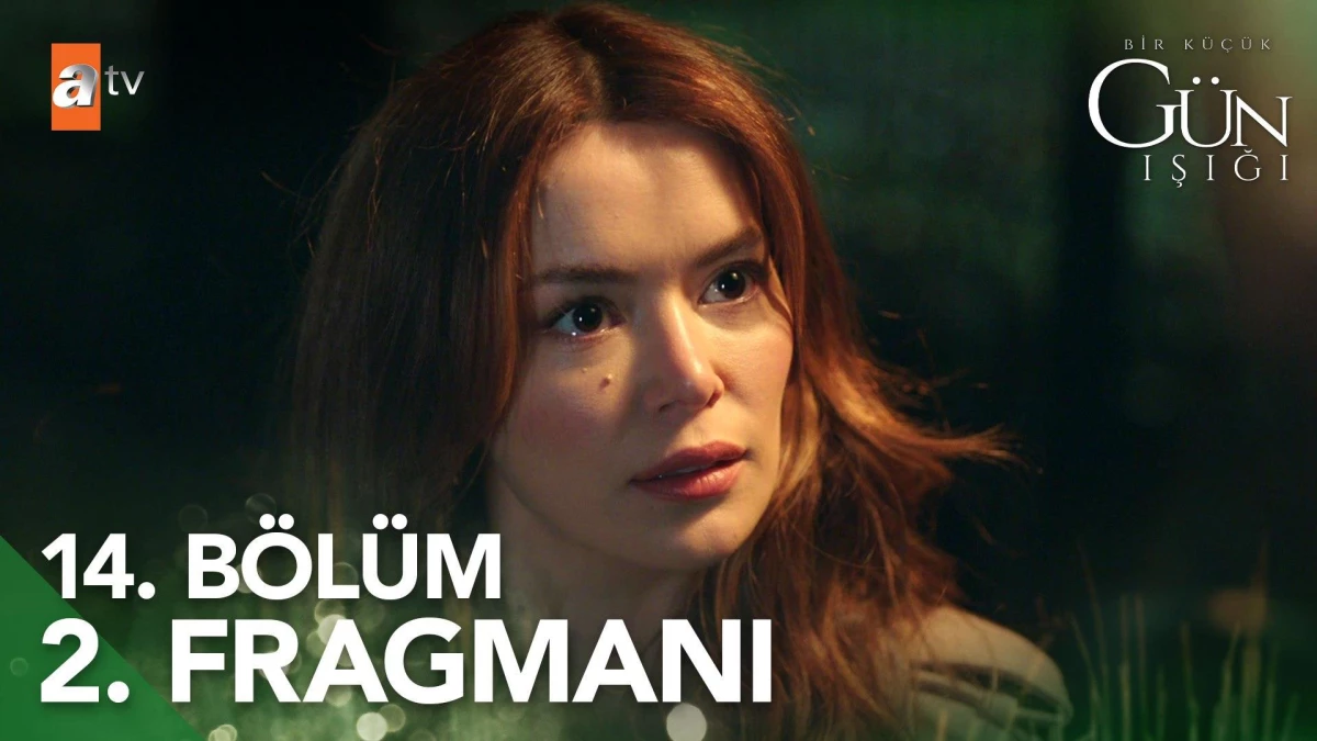 Bir Küçük Gün Işığı 14. Bölüm 2. Fragmanı | "Kızımın bana ihtiyacı var" @atvturkiye ?