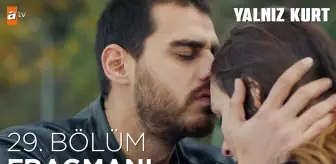 Yalnız Kurt 29. Bölüm Fragman | 'Tatlı suyun başı kalabalık olur' @atvturkiye ?