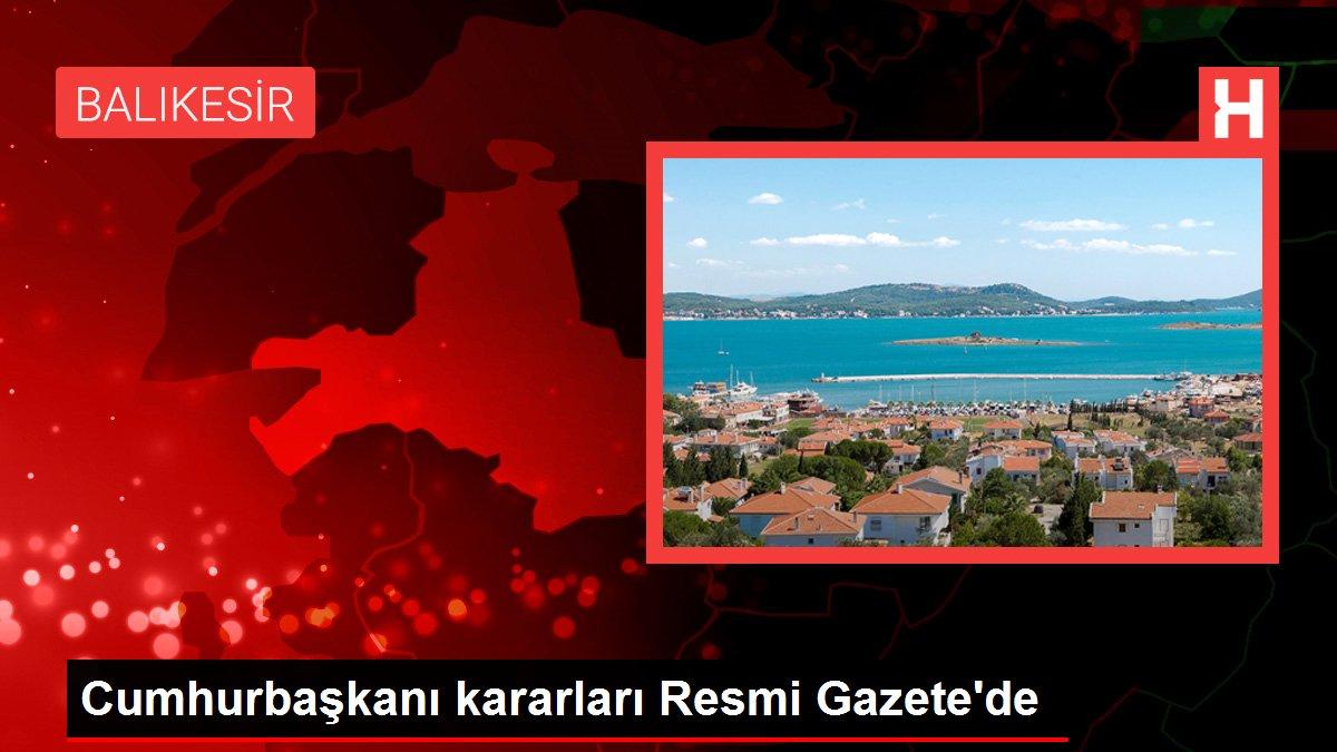 Cumhurbaşkanı kararları Resmi Gazete'de