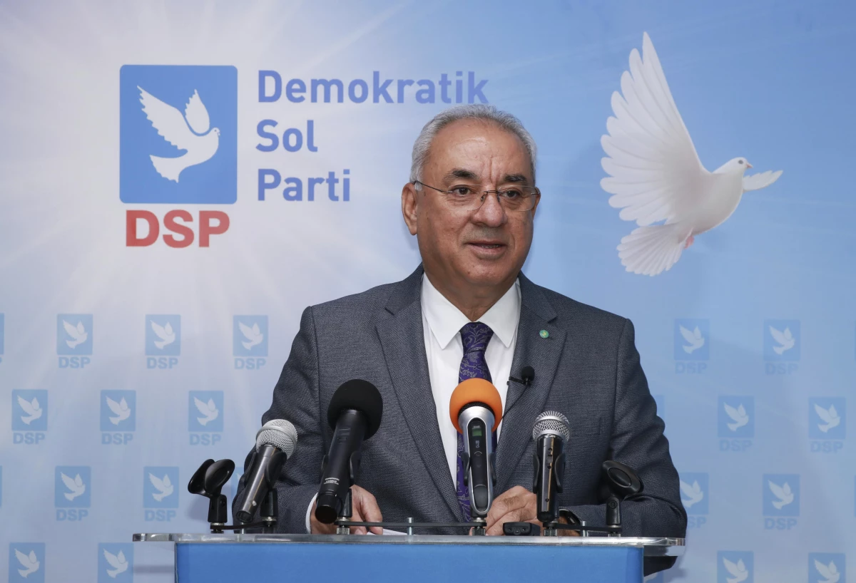 DSP Genel Başkanı Aksakal basın toplantısı düzenledi Açıklaması