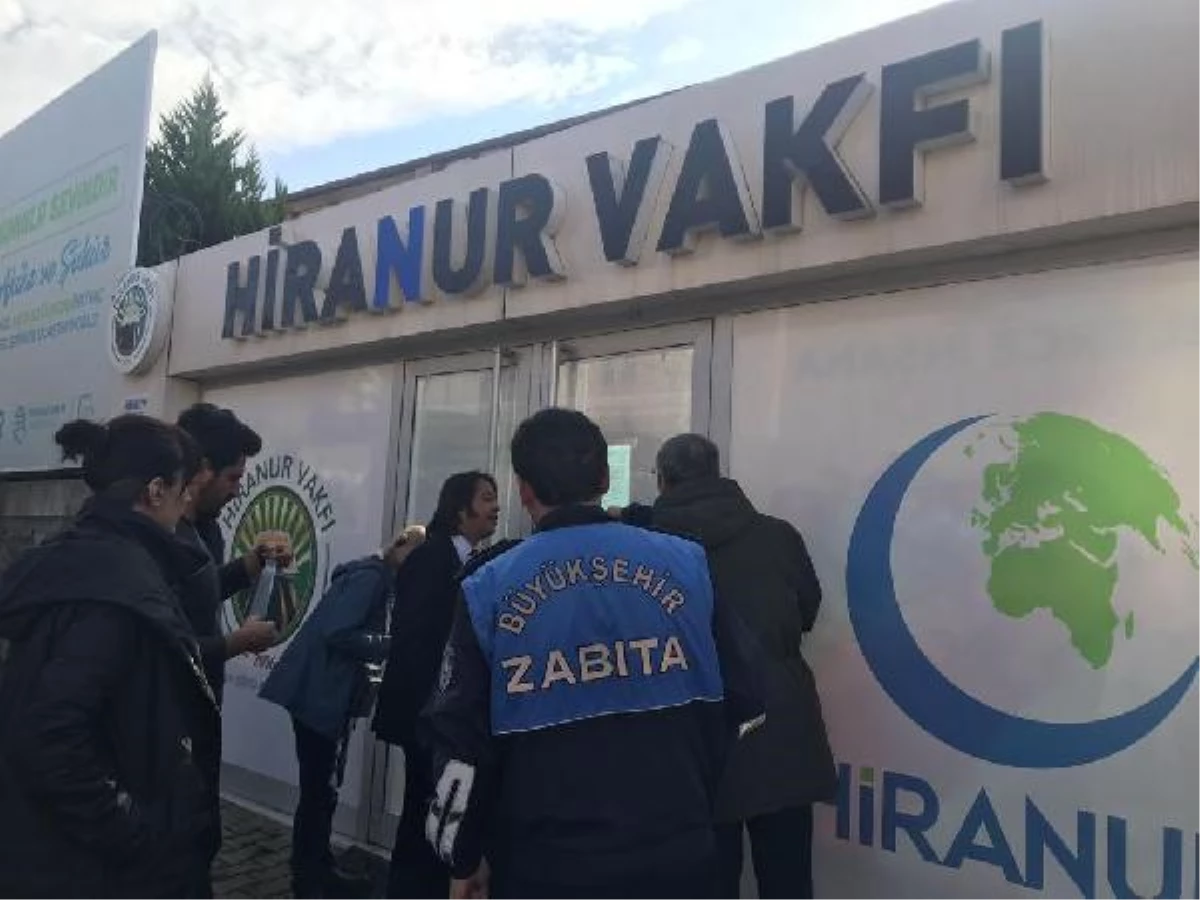 Sancaktepe\'de Hiranur Vakfı\'na ait yapı mühürlendi