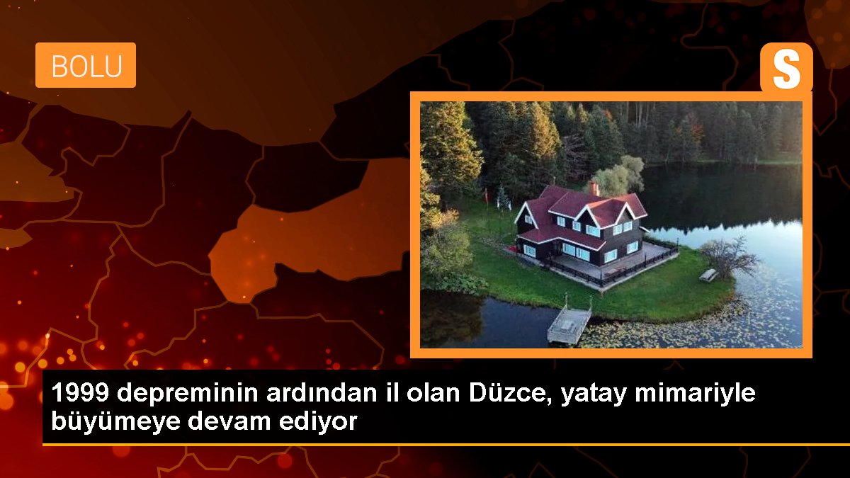 1999 depreminin ardından il olan Düzce, yatay mimariyle büyümeye devam ediyor