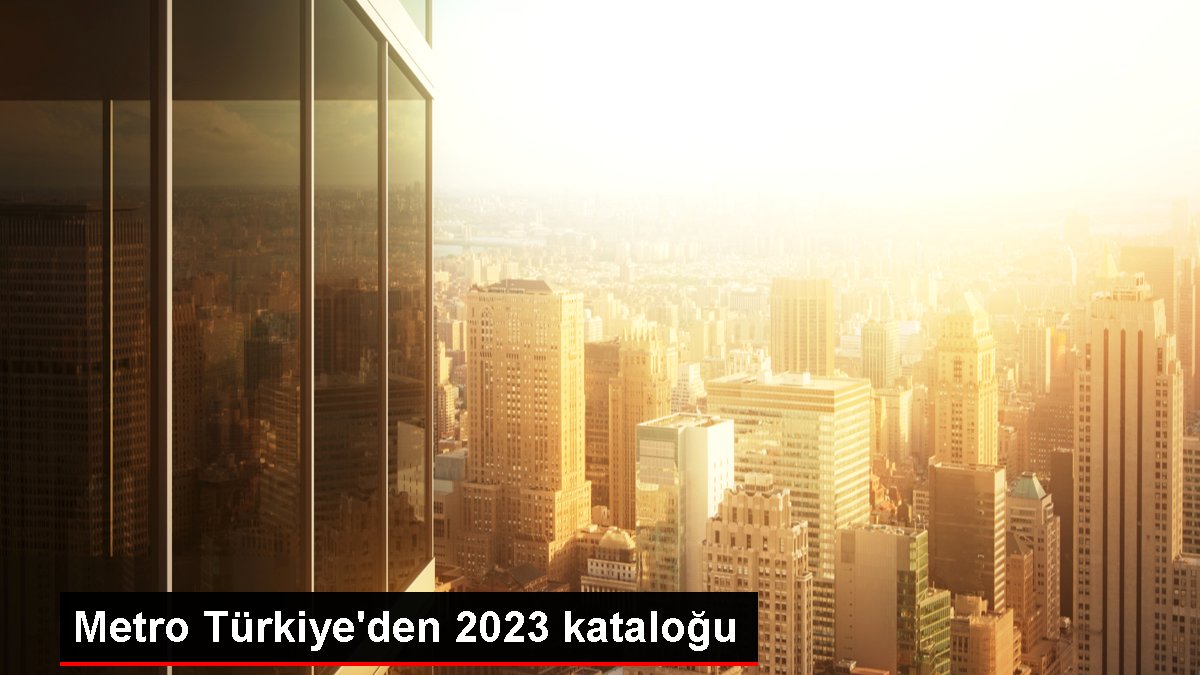Metro Türkiye'den 2023 kataloğu