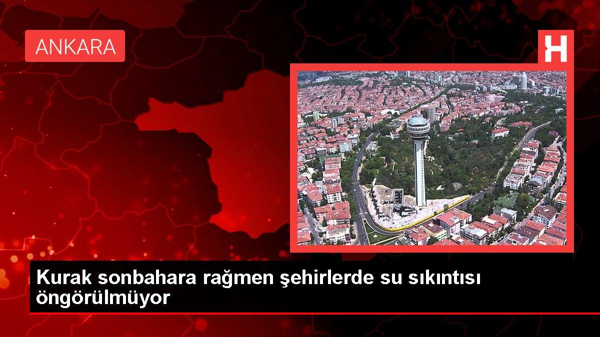 Kurak sonbahara rağmen şehirlerde su sıkıntısı öngörülmüyor