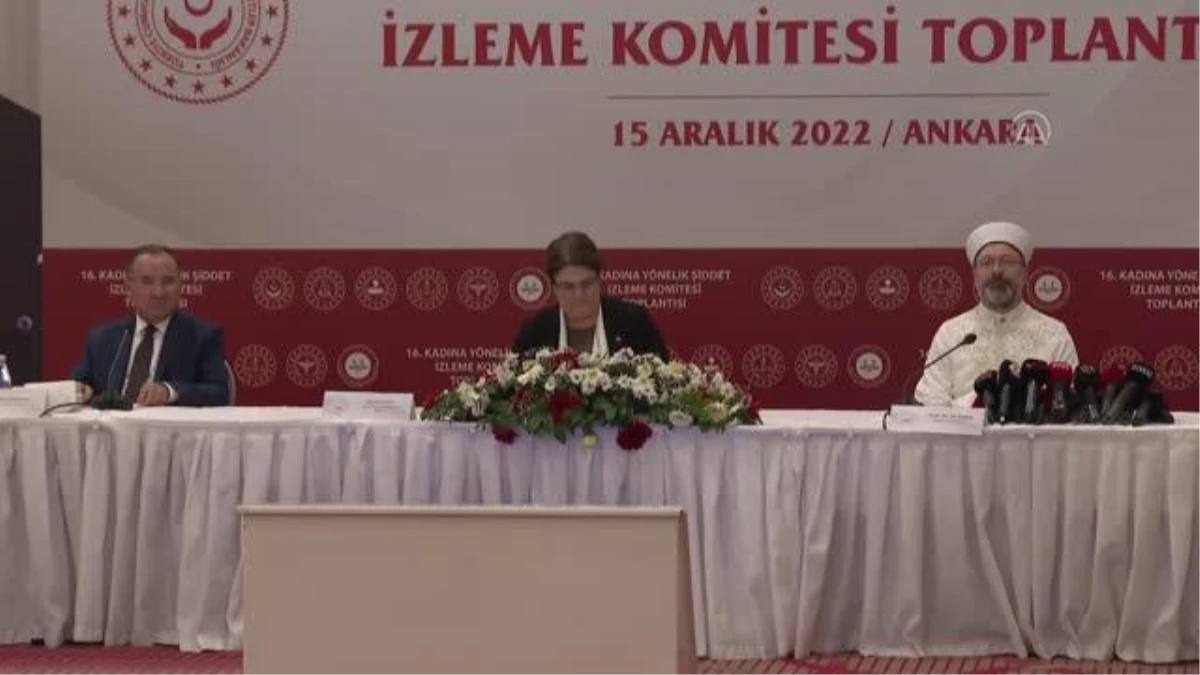 Diyanet İşleri Başkanı Erbaş, Kadına Yönelik Şiddet İzleme Komitesi Toplantısı\'nda konuştu Açıklaması