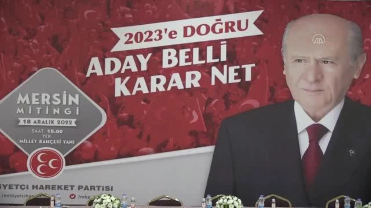 MHP\'nin Mersin\'deki "Aday Belli, Karar Net" mitingi 18 Aralık\'ta yapılacak