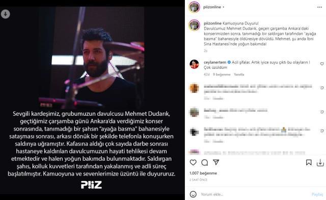 Piiz grubunun davulcusu Mehmet Dudarık tanımadığı kişinin saldırısına uğradı! Hayati tehlikesi devam ediyor