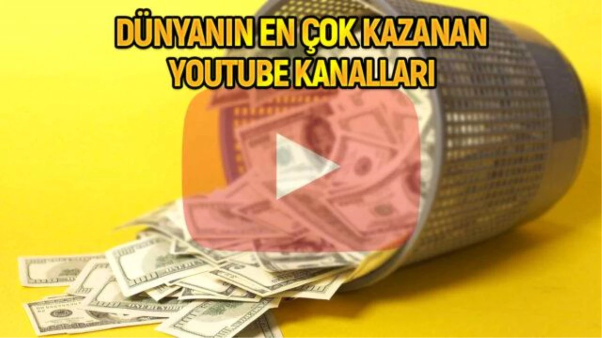 YouTube kanallarının devasa serveti ortaya çıktı!