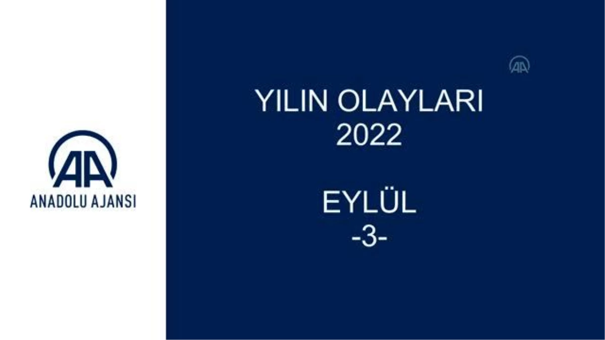 YILIN OLAYLARI 2022 - EYLÜL (3)