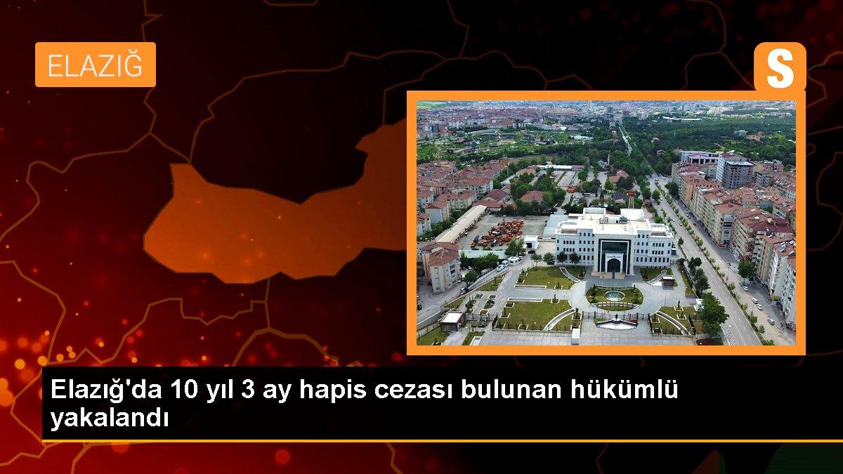 Elazığ\'da 10 yıl 3 ay hapis cezası bulunan hükümlü yakalandı