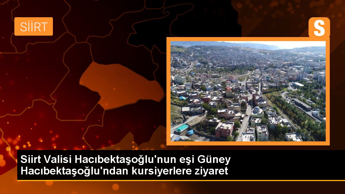 Siirt Valisi Hacıbektaşoğlu\'nun eşi Güney Hacıbektaşoğlu\'ndan kursiyerlere ziyaret