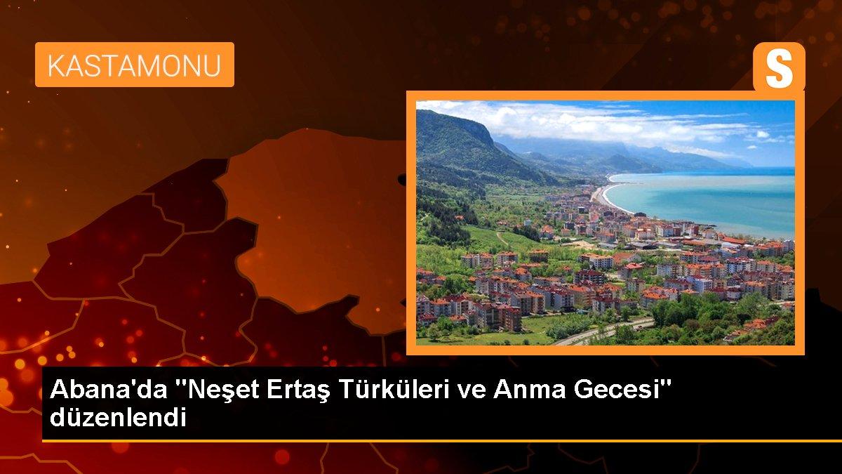 Abana\'da "Neşet Ertaş Türküleri ve Anma Gecesi" düzenlendi