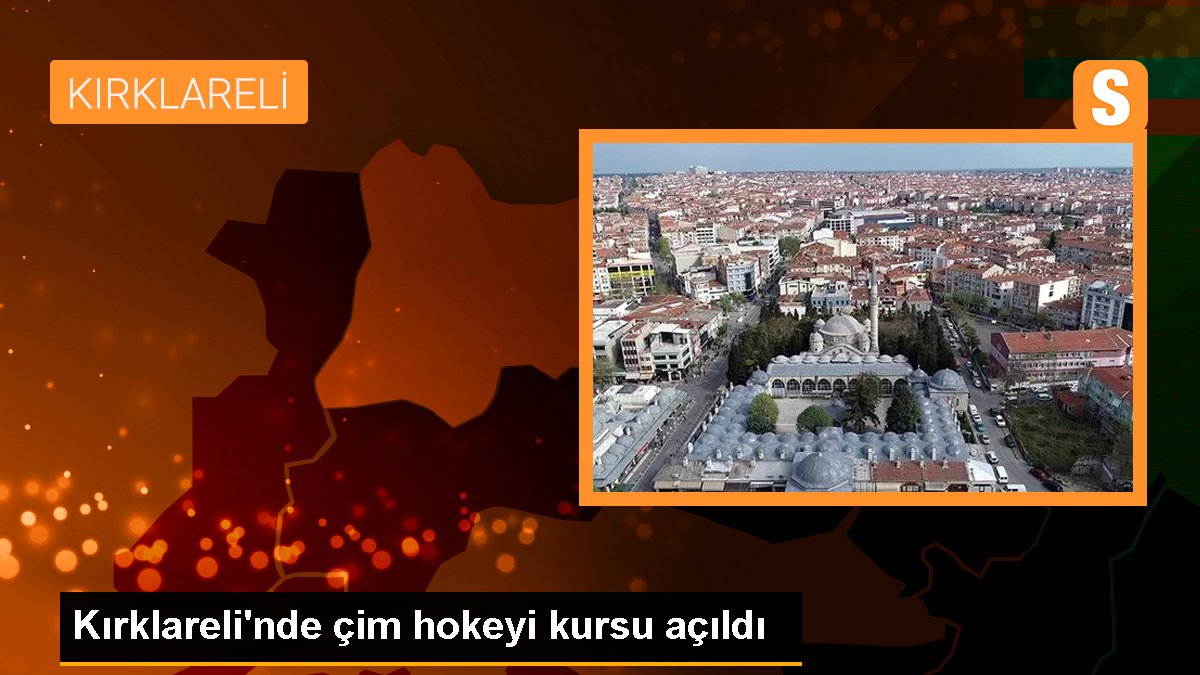 Kırklareli\'nde çim hokeyi kursu açıldı