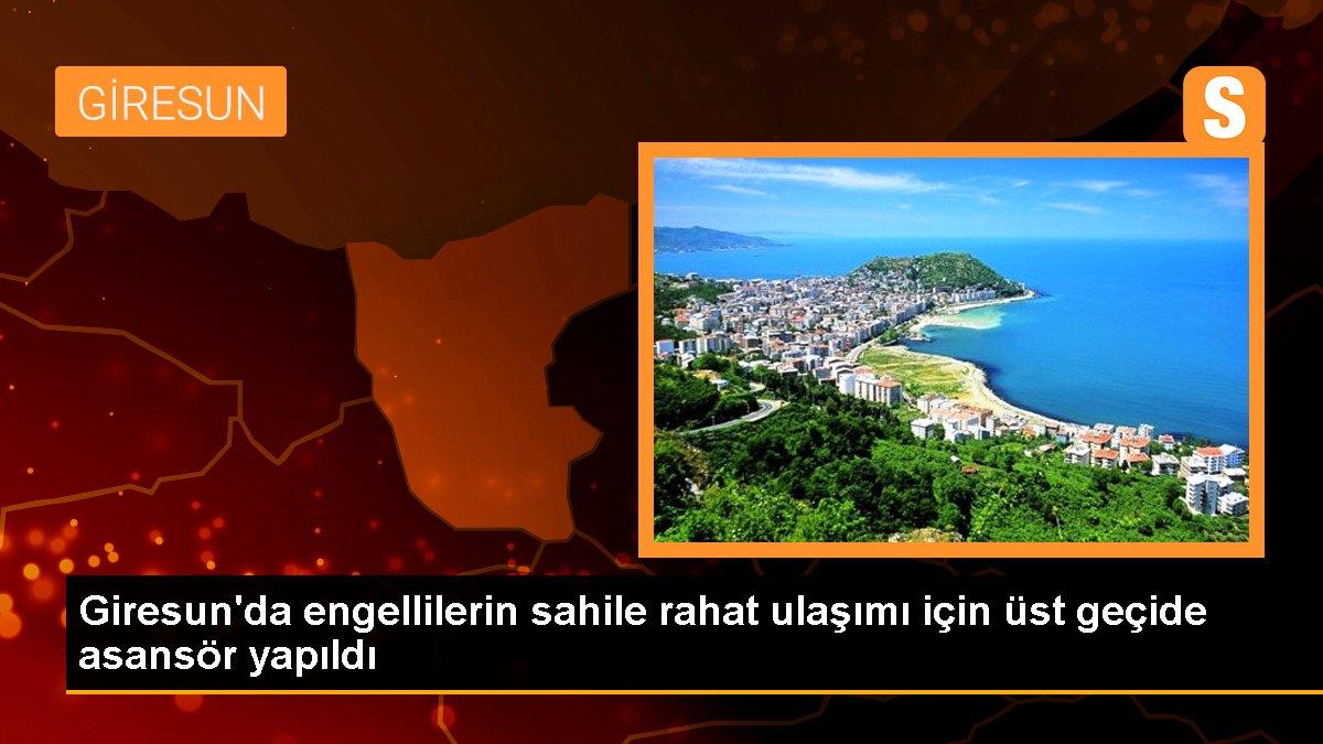 Giresun\'da engellilerin sahile rahat ulaşımı için üst geçide asansör yapıldı