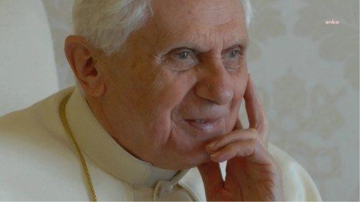 Eski Papa 16. Benedıct 95 Yaşında Hayatını Kaybetti