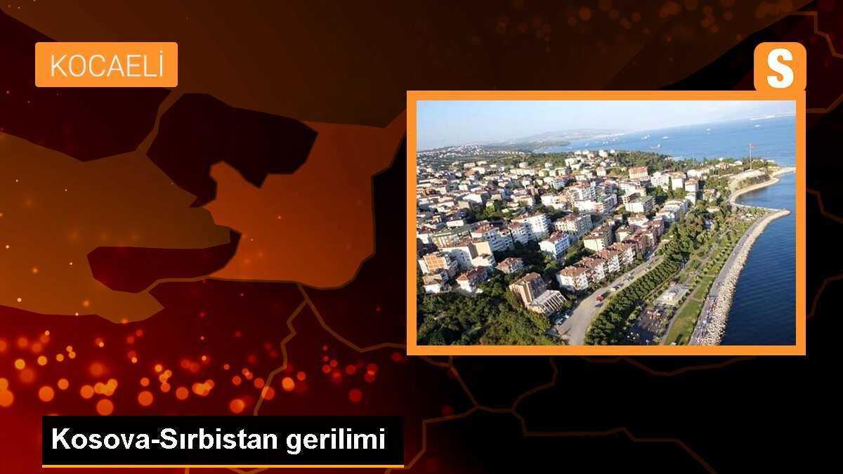 Kosova-Sırbistan gerilimi