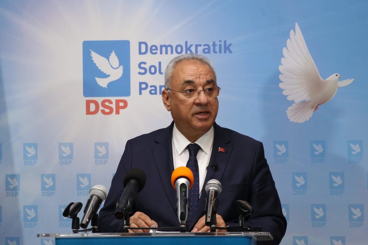DSP Genel Başkanı Aksakal basın toplantısında konuştu Açıklaması