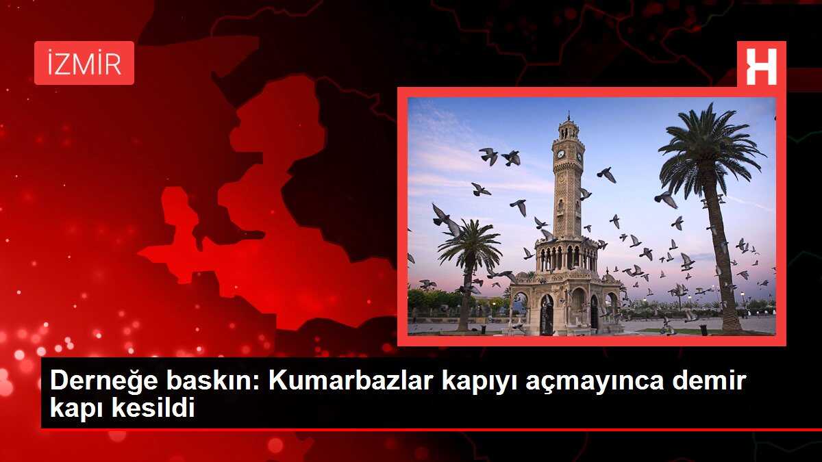 Derneğe baskın: Kumarbazlar kapıyı açmayınca demir kapı kesildi
