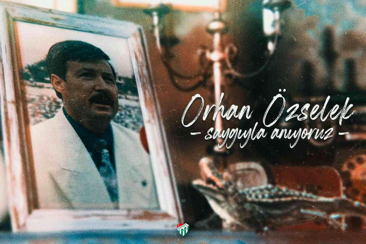 Bursaspor Kulübü Orhan Özselek\'i unutmadı