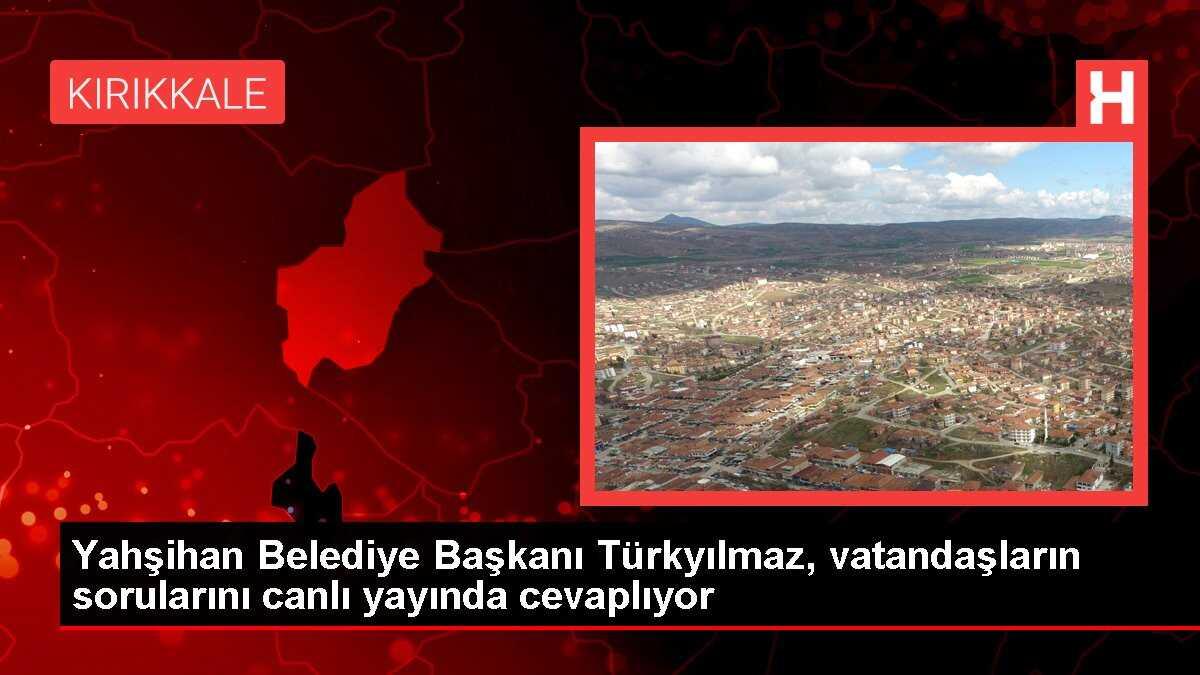 Yahşihan Belediye Başkanı Türkyılmaz, vatandaşların sorularını canlı yayında cevaplıyor