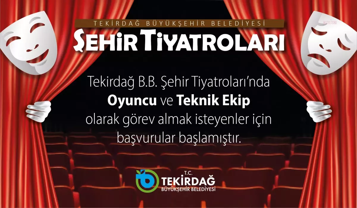 Tekirdağ Büyükşehir Belediyesi Şehir Tiyatrolarında Görev Almak İsteyenler İçin Başvuru Süreci Başladı