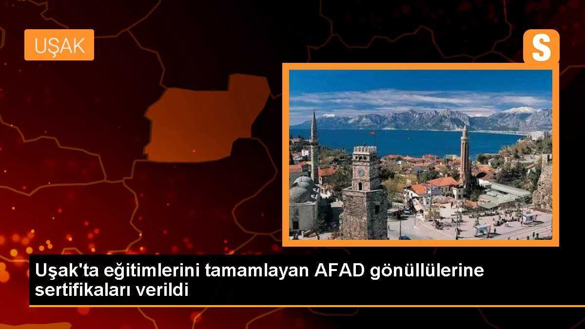 Uşak\'ta eğitimlerini tamamlayan AFAD gönüllülerine sertifikaları verildi