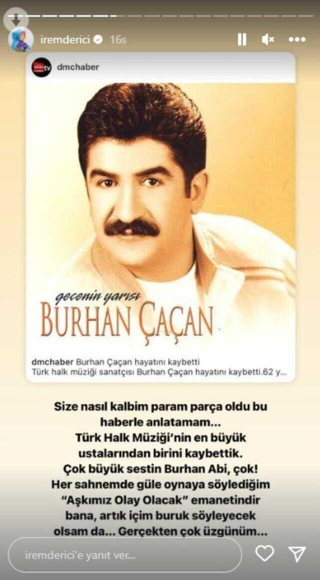 Burhan Çaçan'ın ölüm haberini alan İrem Derici'den duygulandıran paylaşım: Paramparçayım