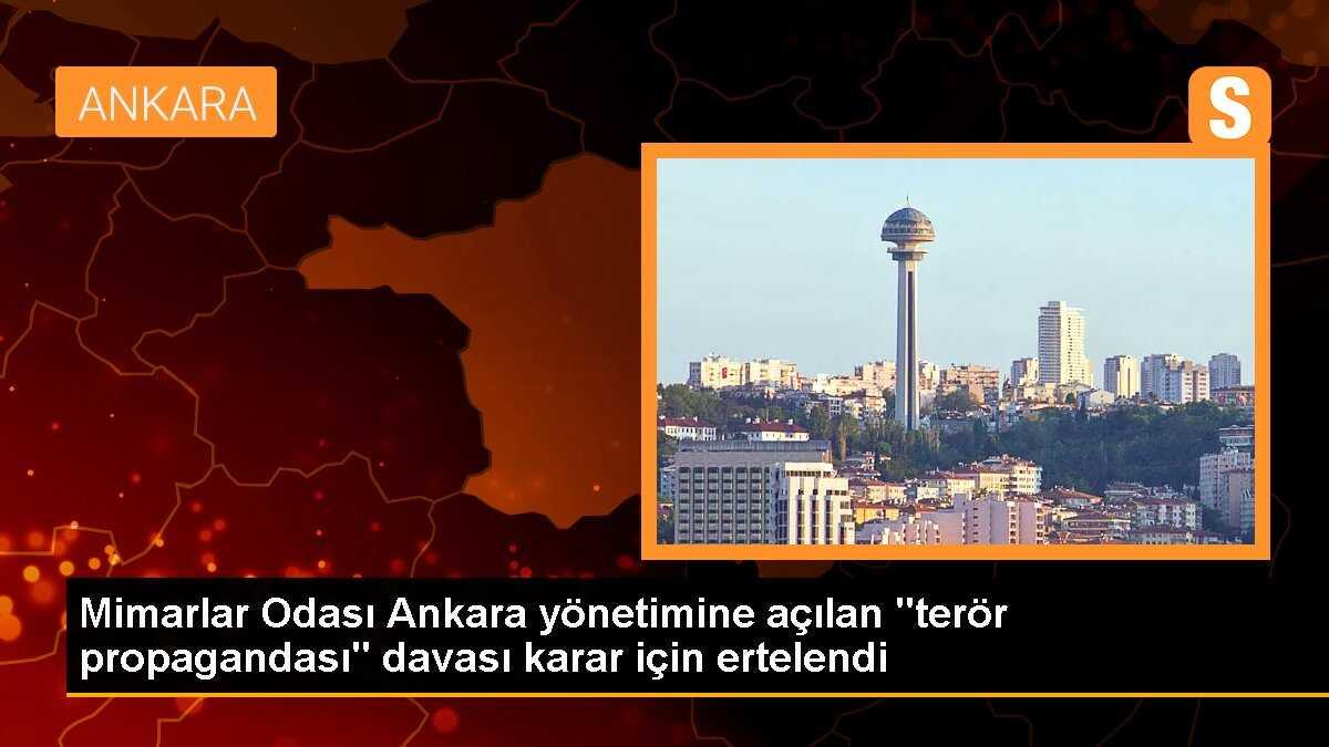 Mimarlar Odası Ankara yönetimine açılan "terör propagandası" davası karar için ertelendi