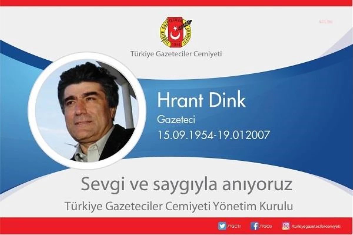 Türkiye Gazeteciler Cemiyeti: Hrant Dink Cinayetinin Gerçek Azmettiricilerinin Bulunmasını İstiyoruz