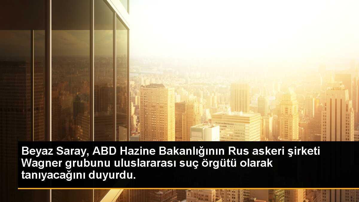 ABD Hazine Bakanlığı Wagner grubunu "uluslararası suç örgütü" olarak tanıyacak (1)