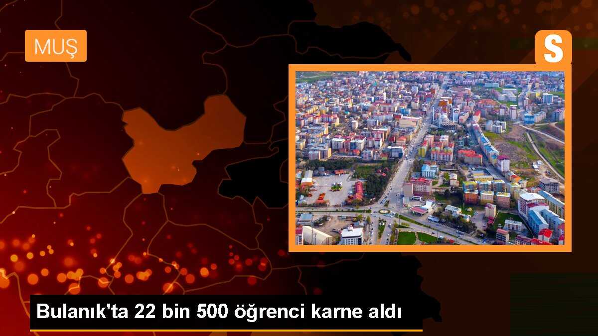 Bulanık\'ta 22 bin 500 öğrenci karne aldı
