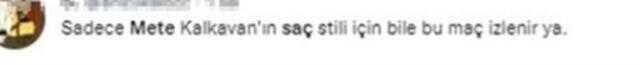 Mete Kalkavan'ın yeni imajı maçın önüne geçti! Yapılan benzetmeler gülmekten kırıp geçiriyor