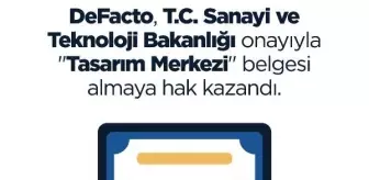 DeFacto Tasarım Merkezi, Sanayi ve Teknoloji Bakanlığından onay aldı