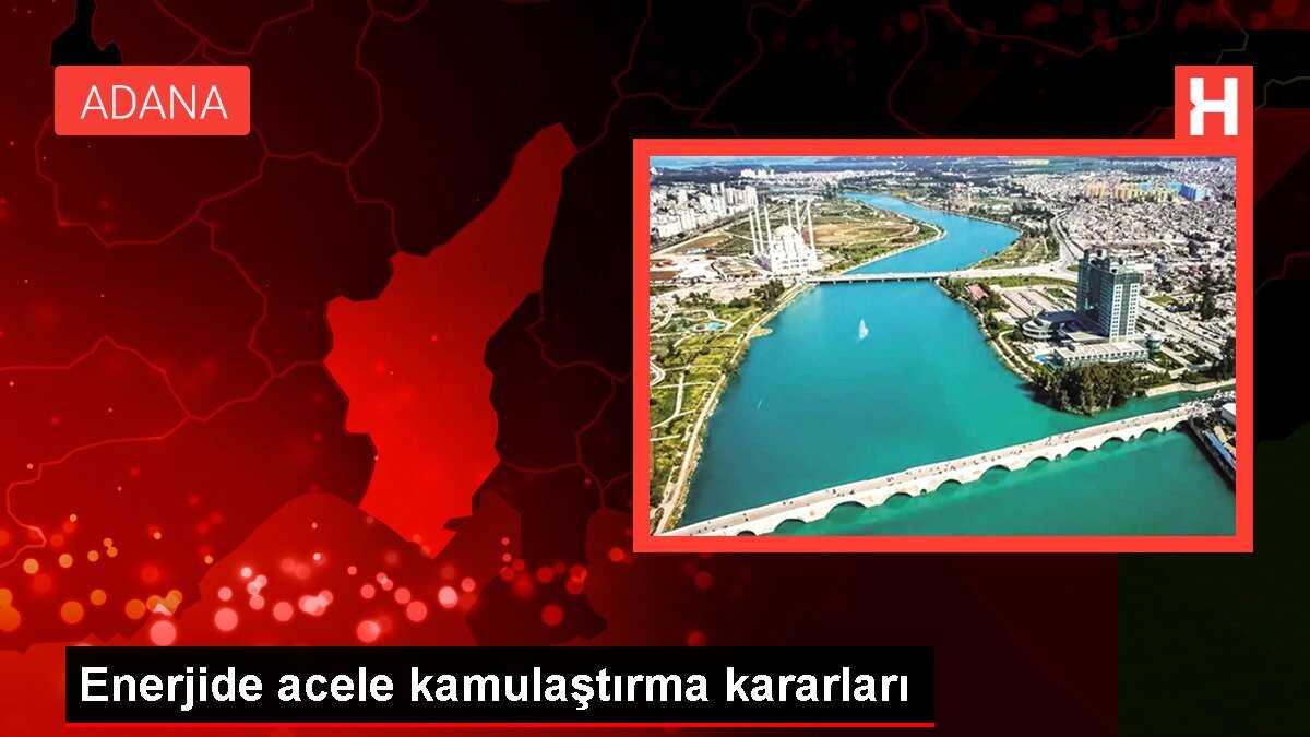 Enerjide acele kamulaştırma kararları