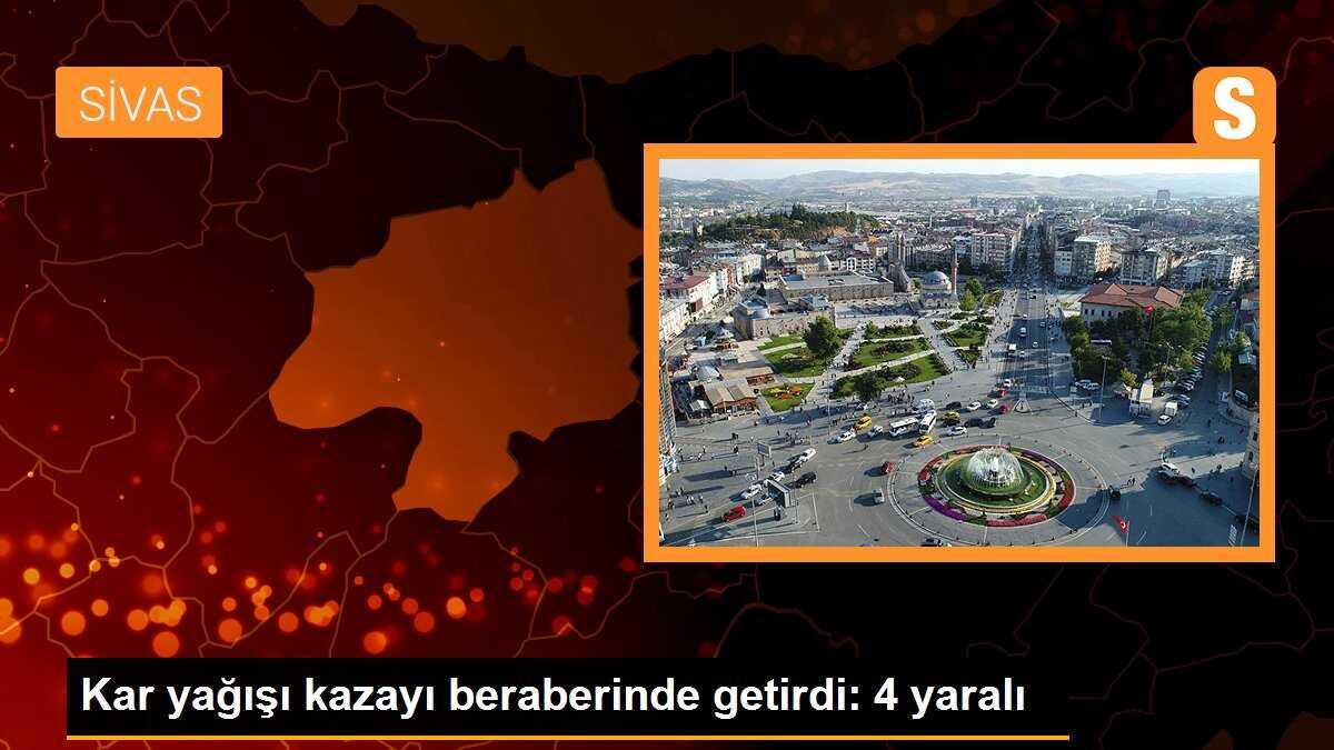 Kar yağışı kazayı beraberinde getirdi: 4 yaralı