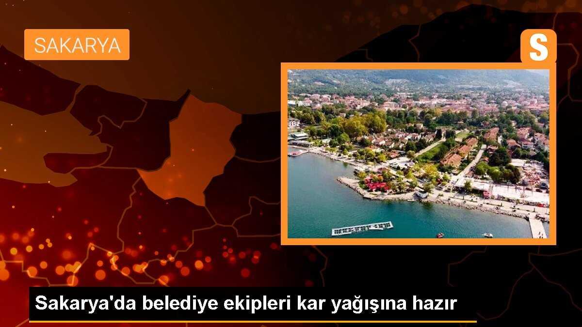 Sakarya\'da belediye ekipleri kar yağışına hazır