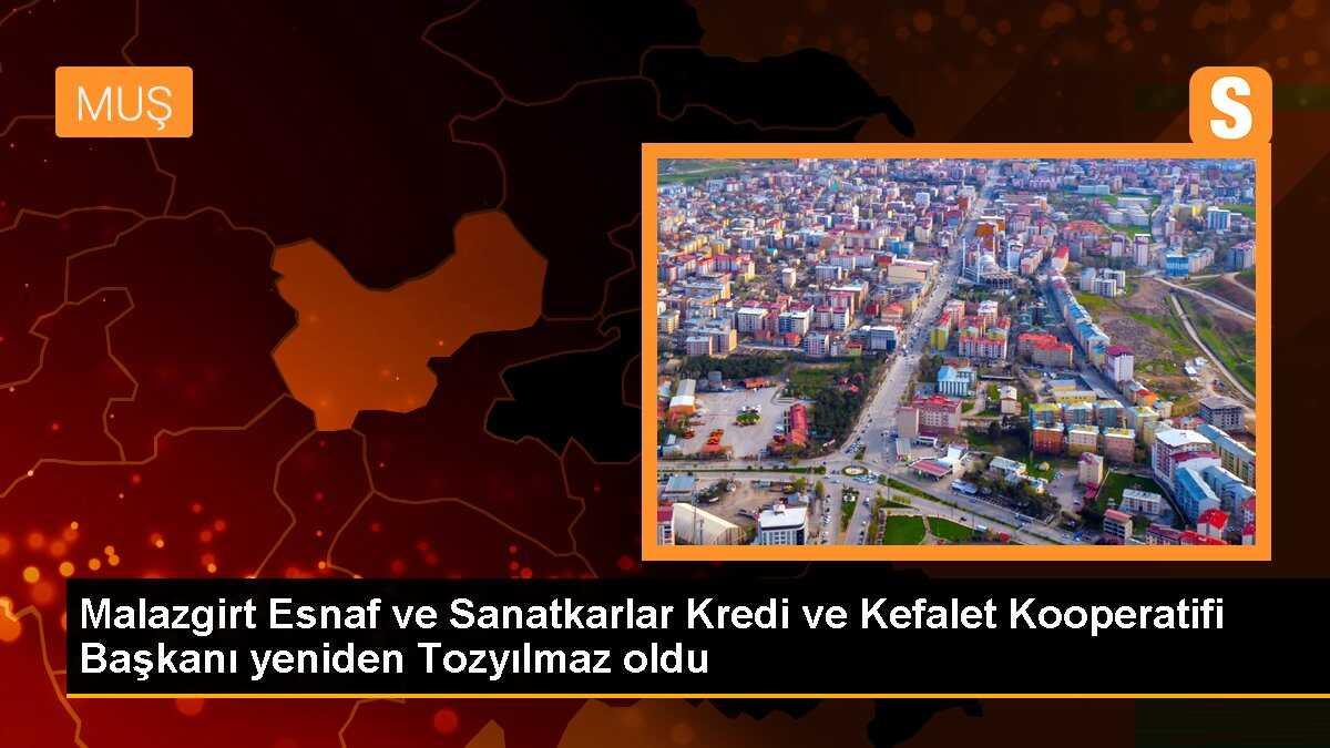 Malazgirt Esnaf ve Sanatkarlar Kredi ve Kefalet Kooperatifi Başkanı yeniden Tozyılmaz oldu