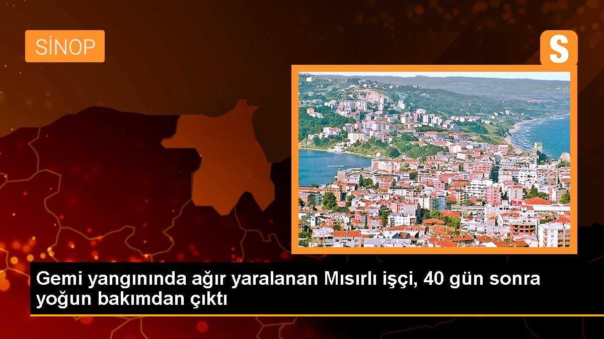 Gemi yangınında ağır yaralanan Mısırlı işçi, 40 gün sonra yoğun bakımdan çıktı